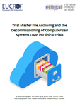 Position Paper: Trial Master File Archiving and the Decommissioning of Computerised Systems Used in Clinical Trials, PR1